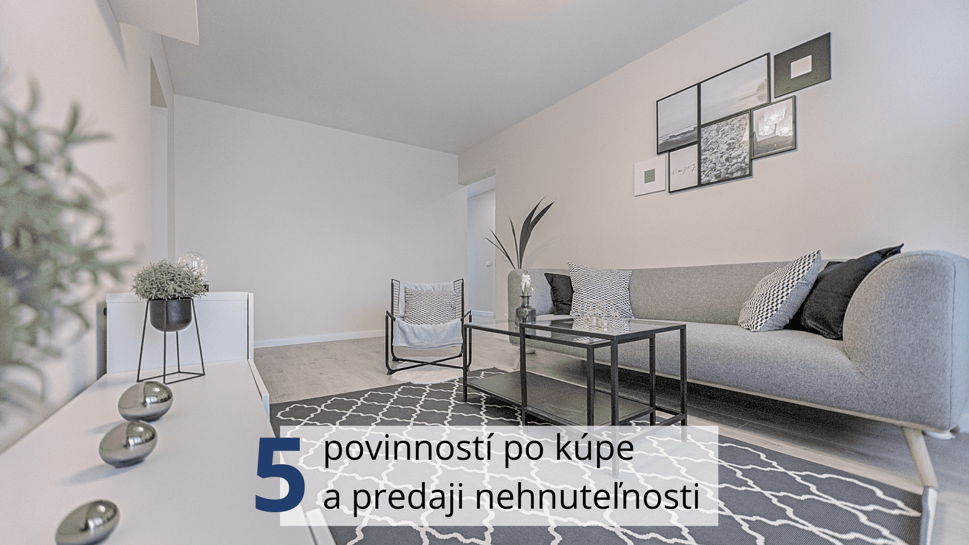 5 NEVYHNUTNÝCH POVINNOSTI PO KÚPE A PREDAJI NEHNUTEĽNOSTI